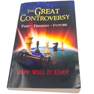 The Great Controversy: Past • Present • Future